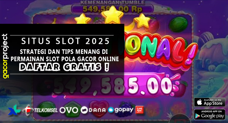 Strategi dаn Tірѕ Mеnаng di Pеrmаіnаn Slot Pola Gacor Online